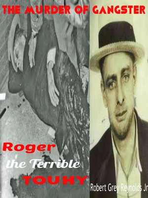 cover image of The Murder of Gangster Roger the Terrible Touhy